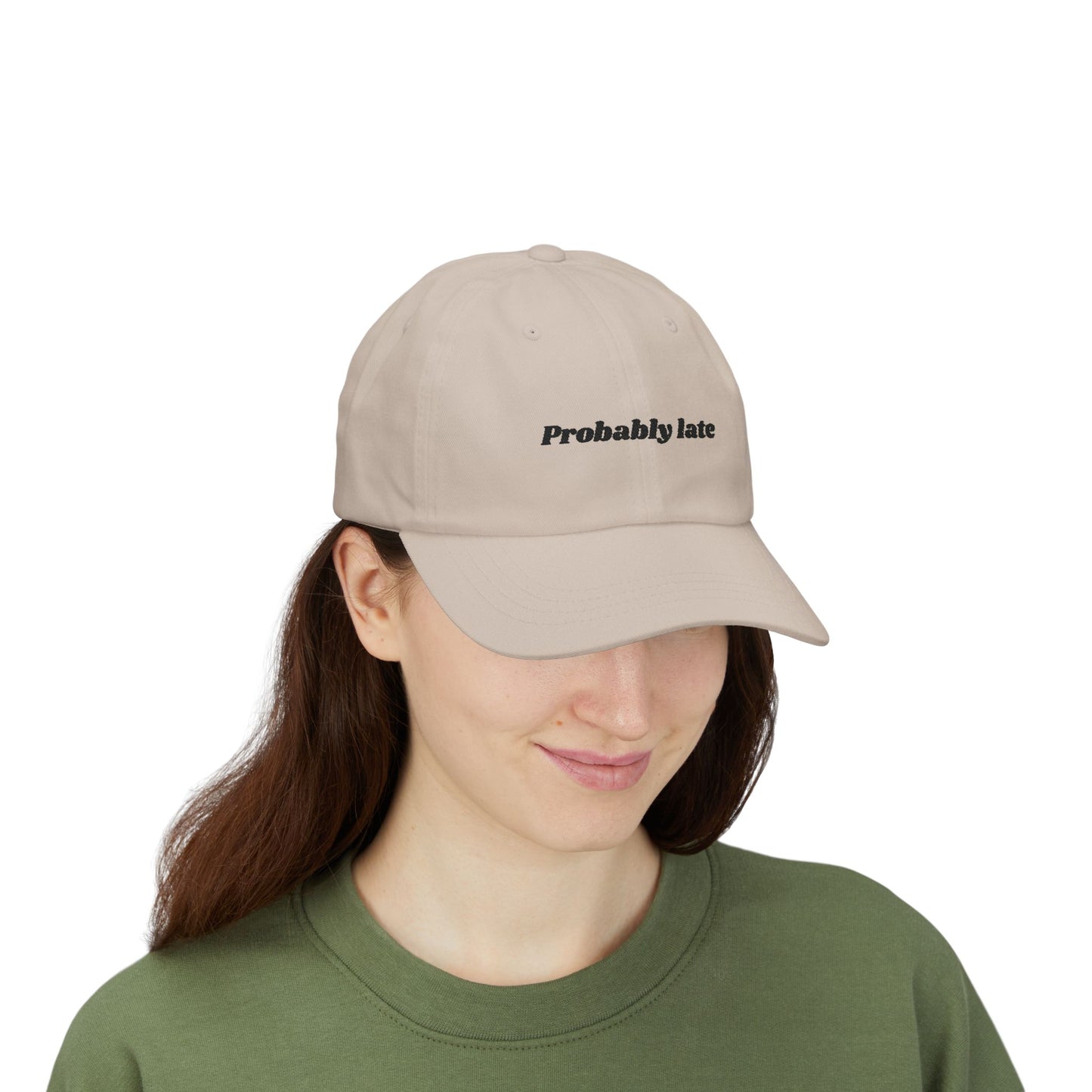 Probably Late embroidered Dad Cap | White baseball hat, sarcastic text