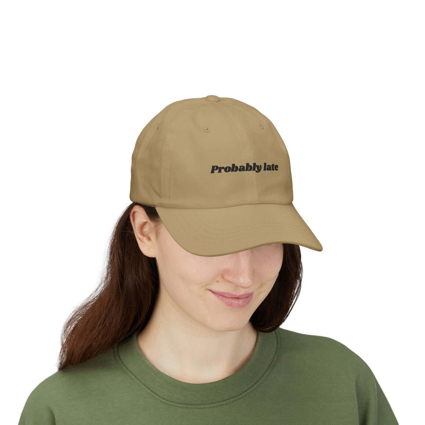 Probably Late embroidered Dad Cap | White baseball hat, sarcastic text